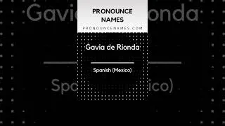 Thumbnail: How to pronounce Gavia de Rionda in Mexico (Mexican pronunciation)? - Pronounce Names