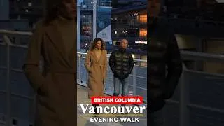 Thumbnail: Vancouver, BC Evening Walk Preview 🇨🇦 | Coal Harbour, Gastown, Chinatown & Granville Street