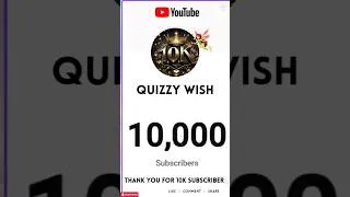 Thumbnail: Thanks 10k Subscriber | Quizzy wish #viralvideo #viralshorts #shortsfeed #subscribers#10k