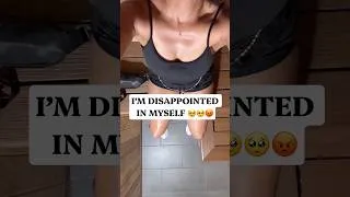 Thumbnail: I’M DISAPPOINTED IN MYSELF 🥹🥺😡