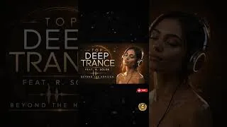 Thumbnail: TOP DEEP TRANCE FEAT. R. SOLER – Beyond the Horizon | Deep Trance Melodic/House Melodic