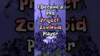 Thumbnail: How I Became a Pro Project Zomboid Player #projectzomboid #gaming