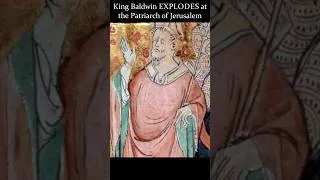 Thumbnail: ✠ King Baldwin EXPLODES at the Patriarch of Jerusalem ✠