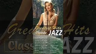 Thumbnail: Greatest Classic Jazz Songs of All Time 💖 #jazzclassics #jazzsongs #jazzmusic