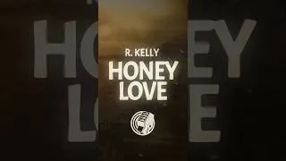 Thumbnail: R. Kelly - Honey Love (Lyrics) ft. Public Announcement