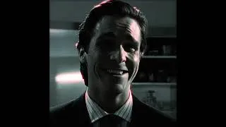Thumbnail: There’s something sweet about you | Patrick Bateman | Edit