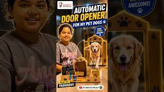 Thumbnail: Meet Yashasvi who built Automatic Door Opener for Pet Dogs using robotics and electronics! 🐶🚪