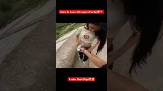 Thumbnail: Shizu Ka Andar Daal Diya🥰💓#shorts #couple #himachal