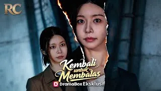Thumbnail: Kembali untuk Membalas丨The Non-Stop Drama You Can't Stop Watching#DramaBox#drama