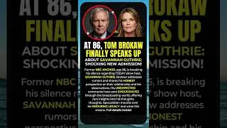 Thumbnail: At 86, Tom Brokaw Finally Speaks Up About Savannah Guthrie