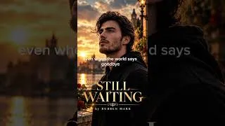 Thumbnail: Still Waiting 💙 | A Heartfelt Ballad About Love That Never Gives Up #Shorts
