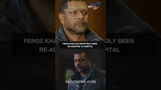 Thumbnail: Breaking News| Feroz Khan has reportedly been re-admitted to hospital  #sabcnews #madlangacommission