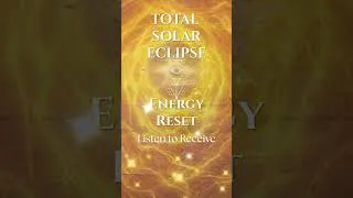 Thumbnail: TOTAL SOLAR ECLIPSE ENERGY RESET #energytransmission #affirmations  #frequencyhealing #cosmicenergy