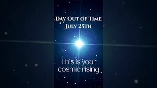 Thumbnail: Day Out of Time / This is Your Cosmic Rising / POWERFUL Energy Transmission