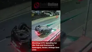 Thumbnail: Shocking CCTV: Speeding Car Hits Pole and Overturns in Kasaragod, Kerala | Airbags Save Lives
