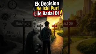 Thumbnail: Ek Decision Ne Iski Puri Life Badal Di #shorts #motivation #shortvideo #shortsfeed