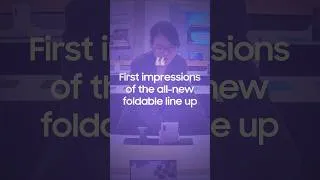 Thumbnail: The all-new Foldable line-up | First Impressions | Samsung