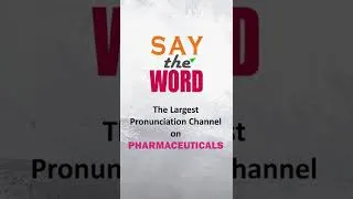 Thumbnail: SAY THE WORD  - The Largest Pronunciation channel on Pharmaceuticals #shorts #pronunciation