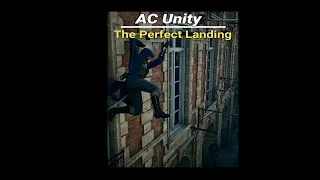 Thumbnail: The Perfect Landing : AC Unity