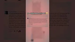 Thumbnail: yo nightmare chill out 😭