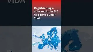 Thumbnail: Registrierungsaufwand in der EU? OSS & IOSS unter ViDA