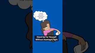 Thumbnail: Stand Up For Yourself Without Starting A Fight