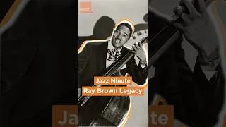 Thumbnail: Jazz Minute: Ray Brown Legacy