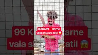Thumbnail: 99 Katal 🩸karne Vala Shazzu Katil 😱or bachhi ~ #shorts #ytshorts #trending #viral