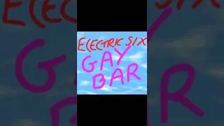 Thumbnail: Electric Six | Gay Bar p1
