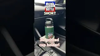 Thumbnail: 🥤🍼 3D PRINTED BIG FRIGGIN BOTTLE CUP HOLDER!