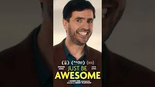 Thumbnail: JUST BE AWESOME: Trailer 🏆 Comedy Short Film - AWARD WINNING
