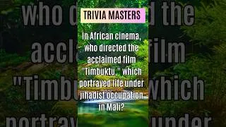 Thumbnail: In African cinema who directed the acclaimed film Timbuktu?? #shorts #short #shortvideos