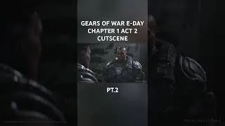 Thumbnail: GEARS OF WAR E-DAY ACT 2 CHAPTER 1 CUTSCENE PT.2!!!