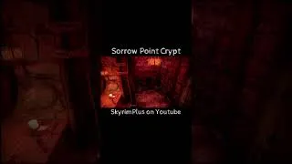 Thumbnail: Sorrow Point Crypt- A Creepy Skyrim Home Mod for PC (AE/SE/LE) #skyrimmods #moddedskyrim