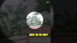 Thumbnail: GHOST On Roof (Evidence)