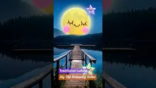 Thumbnail: My Old Kentucky Home ❤ Super Relaxing Bedtime Music for Babies and Kids #traditionalmusic