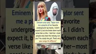 Thumbnail: Eminem once said, "Taylor sent me a playlist of her favorite #eminem #taylorswift #shortsfeed