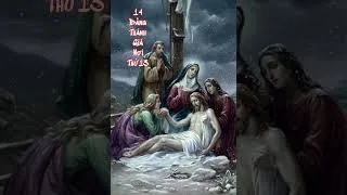 Thumbnail: 14 đàng thánh giá - Nơi Thứ13 Hạ Xác Đức Chúa Giesu xuống mà phó ở tay Đức Mẹ
