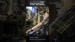 Thumbnail: deconstruct MINIMAL [Performance by Dexter James]