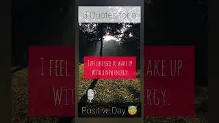 Thumbnail: 3 Quotes for a Positive Day   #positiveenergy