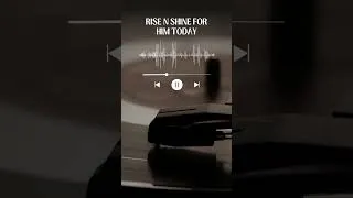Thumbnail: Rise and shine For Jesus