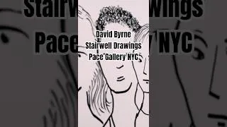 Thumbnail: David Byrne: Pace Gallery NYC - Stairwell Drawings #contemporaryart #NYC #davidbyrne #artexhibition