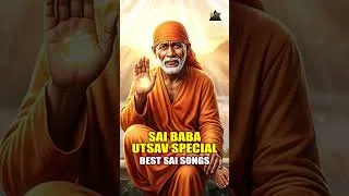 Thumbnail: Sai Baba Utsav Special | Best Sai Baba Songs | Nonstop Sai Bhajan Jukebox | Sai Bhakti
