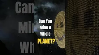 Thumbnail: Can You Mine an Entire Planet in Space Engineers?