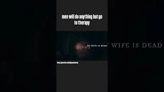 Thumbnail: Men will do anything but go to therapy