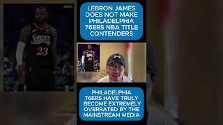 Thumbnail: LeBron James DOES NOT MAKE Philadelphia 76ers NBA Title CONTENDERS