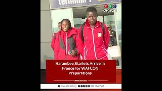 Thumbnail: Harambee Starlets arrive in France for WAFCON preparations