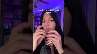 Thumbnail: a lot of hair to braid for someone who’s bald… #asmr #tinglesasmr
