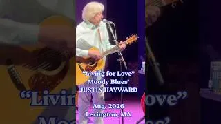Thumbnail: JUSTIN HAYWARD "LIVING FOR LOVE" short: Moody Blues lead performs recent single'; MA, Aug 2026