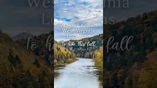 Thumbnail: 5 Lesser Known West Virginia Locations to Hike This Fall